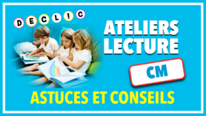 ATELIERS LECTURE CM DECLIC